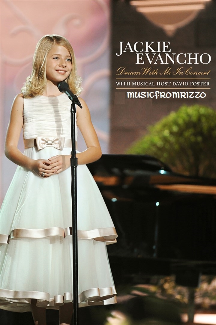 Ms. Jackie Evancho - Dream with me concert (bluray available at amazon)